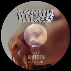 Katy B - Lights On (Logan Riley Edit)