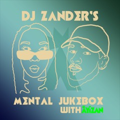 Mental Jukebox #46 ft DJ Zander