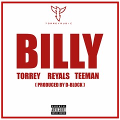 Billy (with. Reyals & Teeman) [Prod. D-Block]