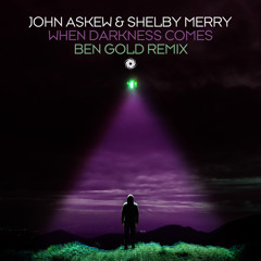 When Darkness Comes (Ben Gold Extended Remix)