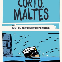 (ePUB) Download Corto Maltés - Mū, el continente perdido BY : Hugo Pratt