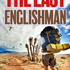 [View] KINDLE ✔️ The Last Englishman: Thru-Hiking the Pacific Crest Trail (Thru-Hikin