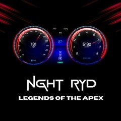 NGHT RYD- Legends of the Apex (Promo Mix)