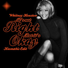 Whitney Houston - It’s Not Right, But It’s Okay (KROMABIS UK GARAGE EDIT)