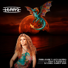 INDIRA RADIC x ALEX GAUDINO - ZMAJ x WATCH OUT (DJ LERRA MASHUP 2025) (FILTERED)