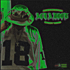 ACT A FOOL [PROD. ROCKYY THUGN]