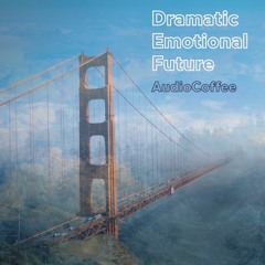 Dramatic Emotional Future - Sci-fi Electronic and Abstract Soundtrack