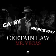 Mr Vegas - Certain Law [PIERCE FMY EDITION]