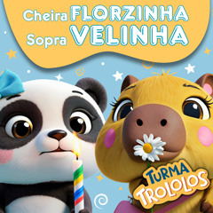 Cheira Florzinha e Sopra Velinha