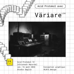 Väriare @ Acid Protokol #12 [Live]