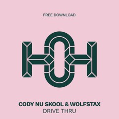 Cody Nu Skool & Wolfstax  - Drive Thru