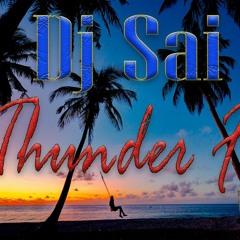 Dj Sai Thunder fire Remix - Ric Hassani