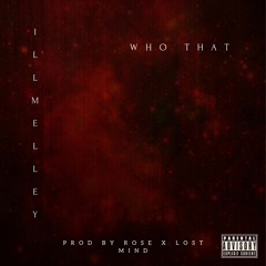 Who That (Prod By Rose X Lost.mindd)