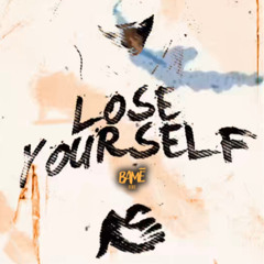 Eminem - Lose Yourself (BAMĒ Remix)