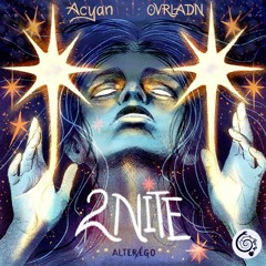 Acyan & OVRLADN - 2NITE