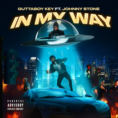 In My Way ft. Johnny $tone
