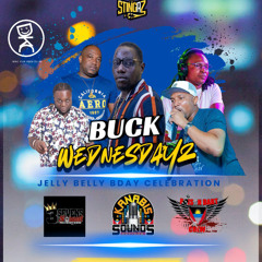 BUCK WEDNESDAYS 'JELLY BELLY' BDAY CELEBRATION EDITON 09-04-25