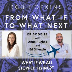 Episode Twenty Seven: What if we all stopped flying?