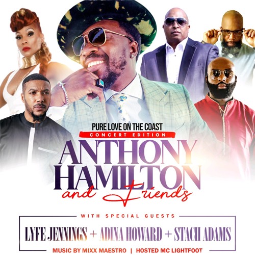 Stream ANTHONY HAMILTON & FRIENDS LIVE IN CONCERT FRIDAY JAN. 20TH 2023
