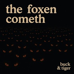 The Foxen Cometh