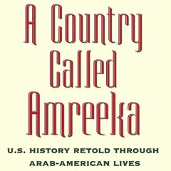 ✔read❤ A Country Called Amreeka: U.S. History Retold through Arab-American Lives