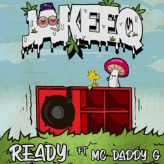 READY - JAKEEQ & DADDY G (FREE DOWNLOAD)