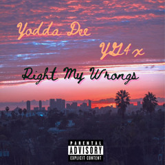 Right My Wrongs ft yodda dee