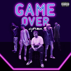 Game Over Cypher (Ft. 4July, nosa, Jackrapit and 7ven)