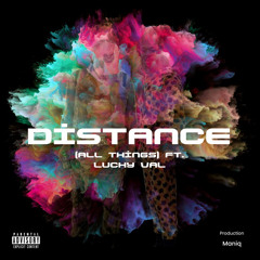 Distance (All Things) feat. Luchy Val