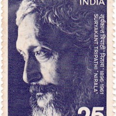 Epi 45 Ek Kavi Anek Kavitaye: Suryakant Tripathi "Nirala"