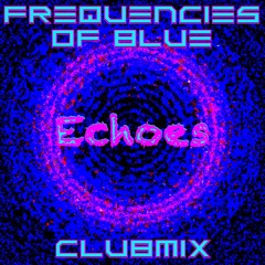 Echoes (Club Mix)