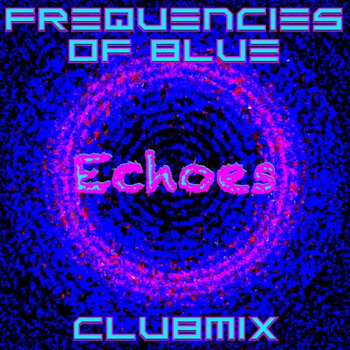 Echoes (Club Mix)