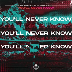 Bruno Motta, Pandastic - You'll Never Know