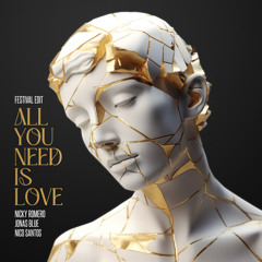 Nicky Romero, Jonas Blue, Nico Santos - All You Need Is Love (Festival Edit)