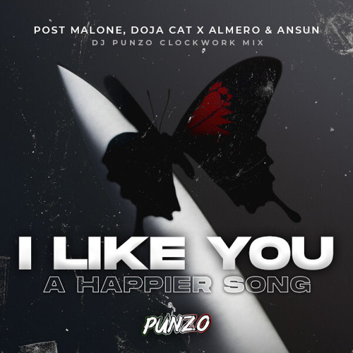 Post Malone, Doja Cat x Almero & Ansun - I Like You (A Happier Song) (DJ Punzo Clockwork Mix)