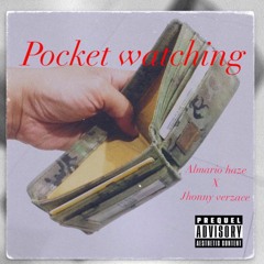 POCKET WATCHING