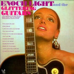 Enoch Light & The Glittering Guitars - You Showed Me
