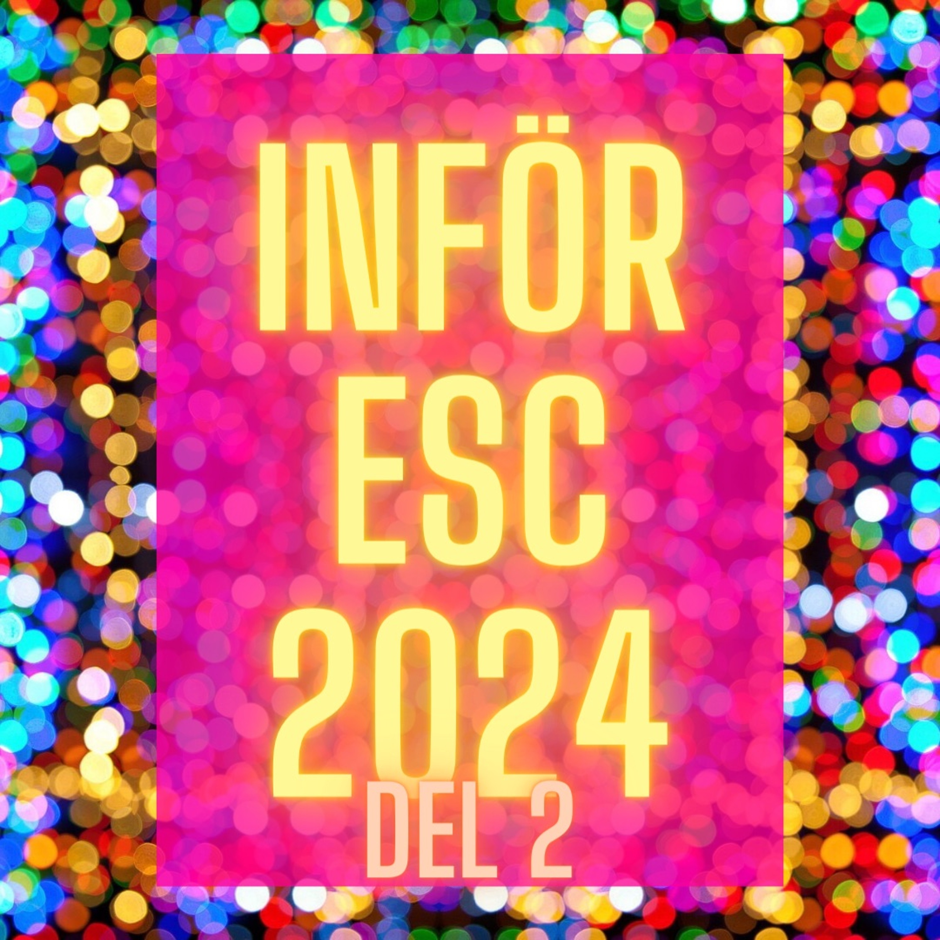S8A10 - Inför ESC 2024 Del 2