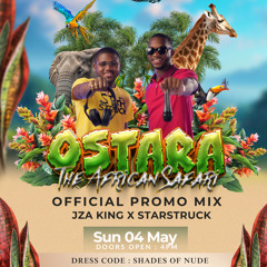 OSTARA 2025 PROMO MIX (Jza King x StarStruck)
