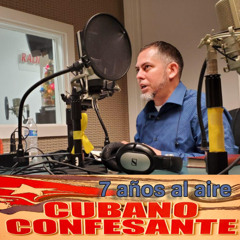 7 años al aire ¨Cubano Confesante¨