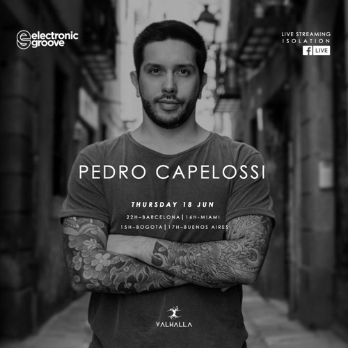 Pedro Capelossi @ LIVE Valhalla & Electronic Groove ISOLATION