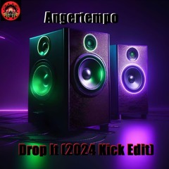 Angertempo - Drop It (2024 Kick Edit) (FREE DOWNLOAD)