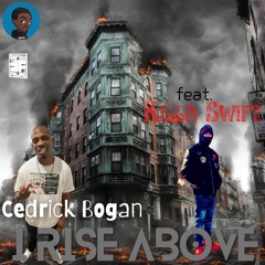 I rise above feat Killa Swift