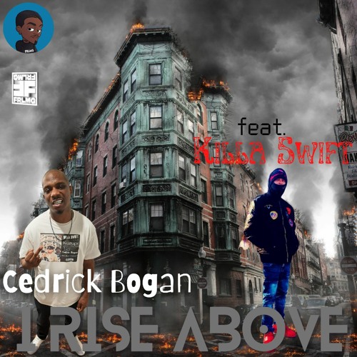I rise above feat Killa Swift