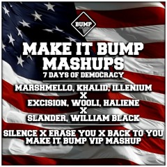 SILENCE X ERASE YOU X BACK TO YOU (7 DAYS OF DEMOCRACY VIP MASHUP #3) [FREE DL]