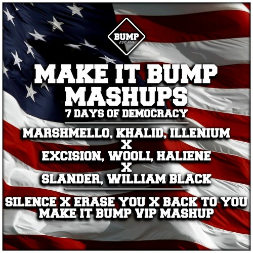 SILENCE X ERASE YOU X BACK TO YOU (7 DAYS OF DEMOCRACY VIP MASHUP #3) [FREE DL]