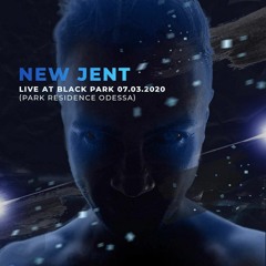 NEW JENT LIVE ON BLACK PARK 7.03.2020 (PARK RESIDENCE ODESSA)