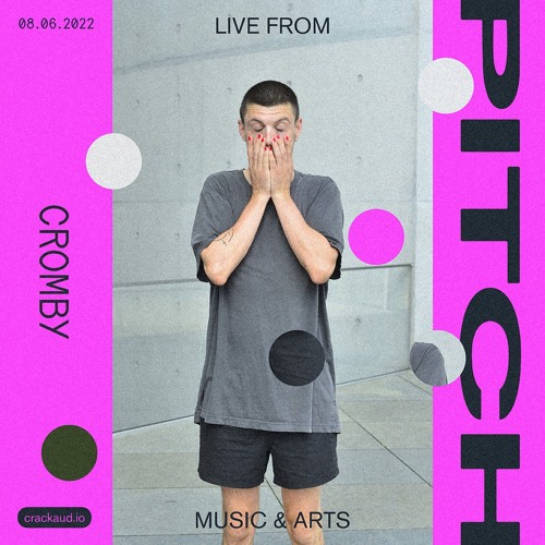 Live from Pitch Music & Arts: Cromby