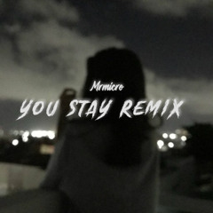 MrMicro - You Stay Remix