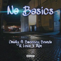 No Basics ft. Omally & Louis V Ron